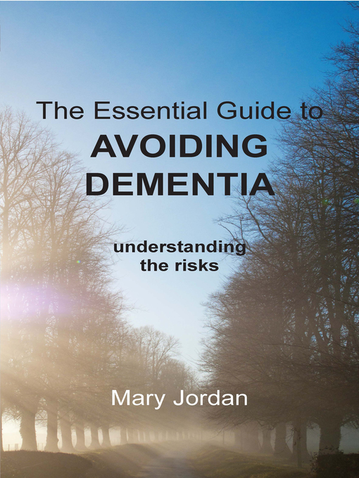 Title details for Essential Guide to Avoiding Dementia by Mary Jordan - Wait list